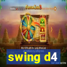 swing d4